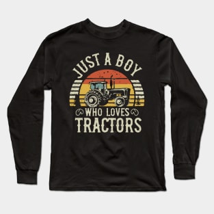 Just A Boy Who Loves Tractors. Kids Farm Lifestyle Long Sleeve T-Shirt